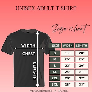 May include: Black unisex adult t-shirt with a size chart. The chart shows chest width and length measurements in inches for sizes S to 3XL. The text "UNISEX ADULT T-SHIRT" is at the top.