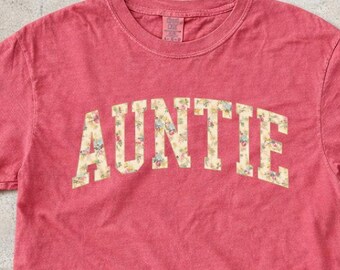 Auntie Floral Shirt, Handmade Auntie Shirt, Comfort Colors Auntie Flowers Shirt, Cute Auntie Tee Shirt, Best Auntie Shirt