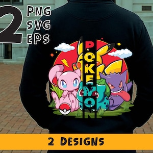 May include: Black hoodie featuring a colorful graphic of Pokemon characters, including Pikachu, Mew, Bulbasaur, and Gengar, set against a red sun. The word "Pokemon" is vertically displayed. The image also includes the text "2 DESIGNS" and "PNG SVG EPS".