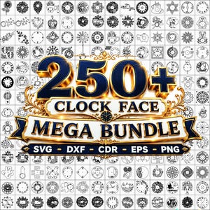 Puede incluir: Una colección digital de más de 250 diseños de esferas de reloj en arte lineal blanco y negro. El texto central dice 250+ CLOCK FACE MEGA BUNDLE, con los formatos de archivo SVG, DXF, CDR, EPS y PNG listados debajo sobre una cuadrícula.