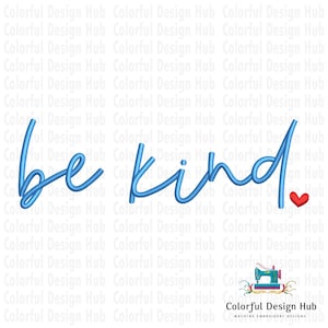 May include: A graphic with the words "be kind" in blue script, accompanied by a small red heart. The background features a repeating pattern of the text "Colorful Design Hub".