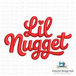 May include: Red embroidered text reads "Lil Nugget" with a small heart above the "i". The design is in a cursive font, perfect for baby-themed crafts or apparel. The background is white with a watermark.