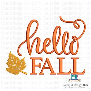 May include: Orange embroidered design with the words "hello FALL" and a fall leaf. The design is from Colorful Design Hub, a machine embroidery design company.