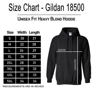 May include: A size chart for a Gildan 18500 unisex heavy blend hoodie. The chart lists sizes S through 5XL with corresponding width and length measurements in inches. A black hoodie is shown with white lines indicating where width and length are measured.