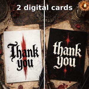 May include: Two digital cards with gothic text reading "Thank You." One card is white with a red streak, the other black with red starbursts. The cards are on a textured surface, with a candle and decorative items.