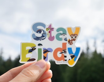 Stay Birdy 3" Medium vinyl sticker - weatherproof dishwasher safe