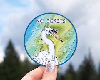 No Egrets 3” Medium circular vinyl sticker - waterproof dishwasher safe