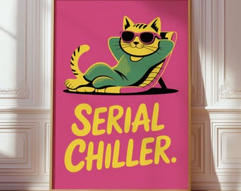 Serial Chiller Cat Print, Funny Retro Wall Art, Pink Cat Humor Poster