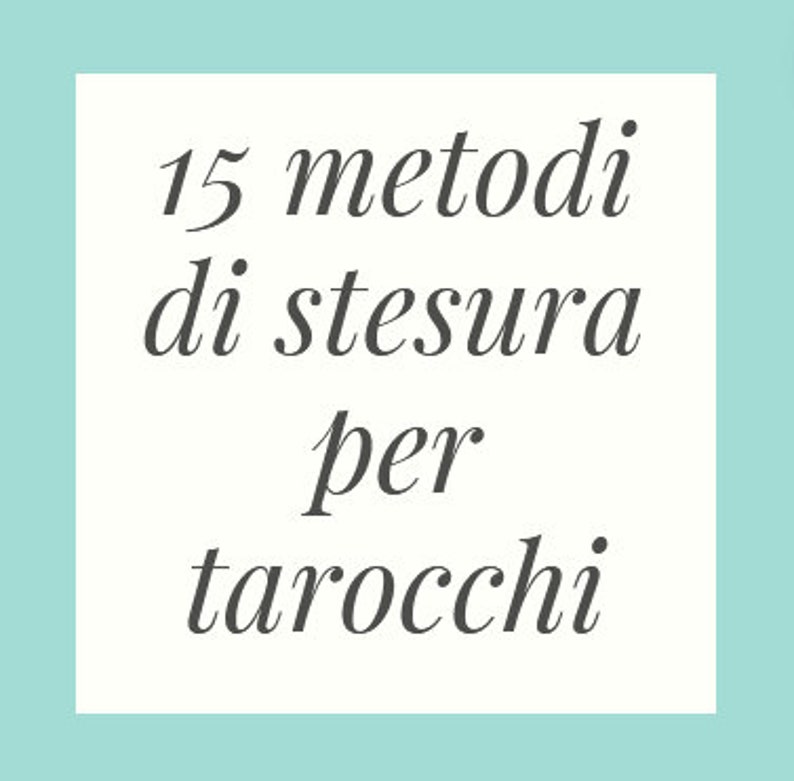 15 Metodi di Stesura per Tarocchi, carte regionali, cartomanzia generale,tarot spreads,tarot tool, divinazione, divination tool image 1