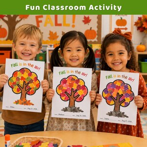 May include: Three white paper activity sheets featuring a printed tree outline filled with colorful leaf cutouts. Each sheet displays the text Fall is in the air! at the top, with lines for a name and date at the bottom, held by three children.