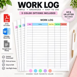May include: A digital work log template featuring a table with columns for Date, Activity, Start Time, End Time, and Total Time. The document includes five color options, is available in A4 and US Letter sizes, and is compatible with Word and Google Docs.