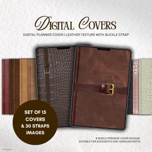 May include: A collection of digital planner covers featuring various leather textures and buckle strap designs. The text reads Digital Covers, Digital Planner Cover | Leather Texture with Buckle Strap, Set of 15 Covers & 30 Straps Images, and 8 Bonus Premade Cover Designs Suitable for Goodnotes and Samsung Notes.