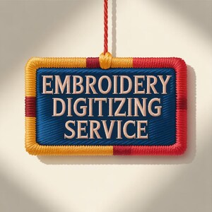 May include: A rectangular sign with the text "EMBROIDERY DIGITIZING SERVICE" in light beige. The sign has a blue center, a red and yellow border, and is suspended by a red cord.