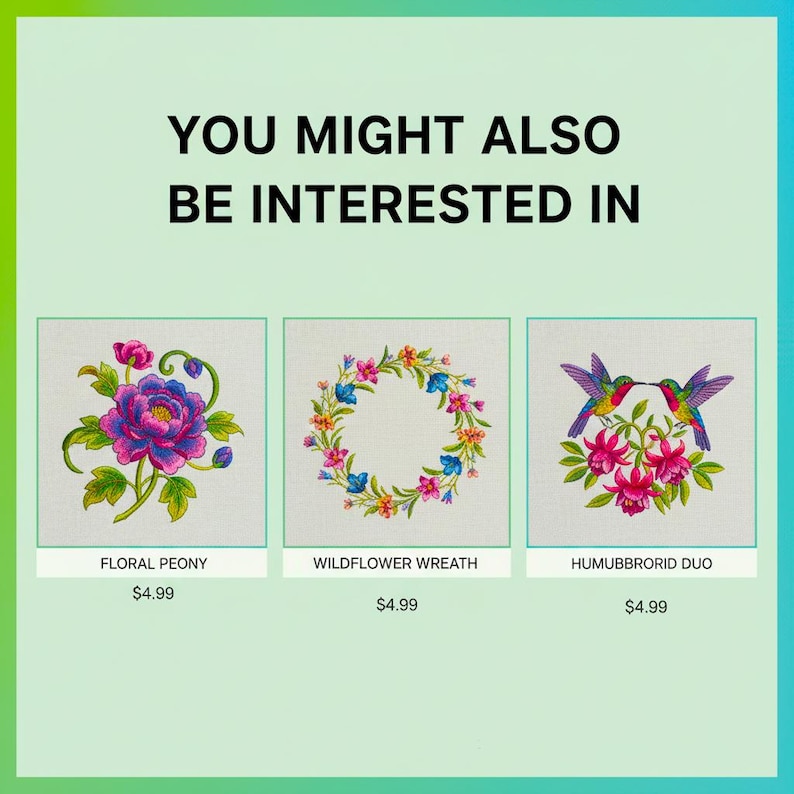 May include: The image presents three embroidered designs: a floral peony, a wildflower wreath, and a hummingbird duo. Each design is framed and set against a neutral backdrop. The text "YOU MIGHT ALSO BE INTERESTED IN" is displayed at the top.