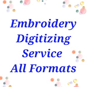 May include: White background with blue text that reads "Embroidery Digitizing Service All Formats." The image has colorful, blurred circular accents in the corners.