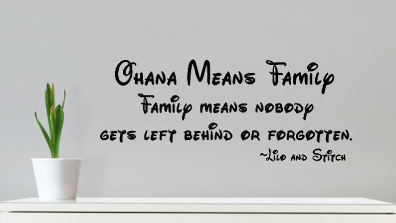 wall decal ohana means family nobody gets left behind or | etsy