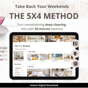 May include: A digital tablet displaying The 5x4 Method cleaning planner interface. The screen shows sections for My Tasks, Rooms, and progress tracking. Text includes Take Back Your Weekends, Automated Tasks, 30 Minutes a Day, Easy to use, and Free weekend.