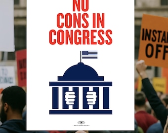 No Cons In Congress Protest Poster – Political Activist Art (Digital Download)