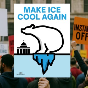 以下が含まれることがあります： 青色の「MAKE ICE COOL AGAIN」という文字が書かれた抗議の看板。白いホッキョクグマが青い氷山の上に立っており、黒い輪郭で描かれています。建物も描かれています。看板は群衆の中で掲げられています。