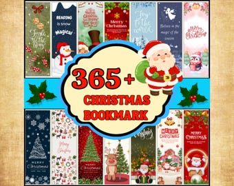 May include: A collection of Christmas-themed bookmarks with various designs, including Santa Claus, snowmen, Christmas trees, and festive text. The image features the text "365+ CHRISTMAS BOOKMARK".