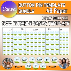 May include: A Canva button pin template bundle with 48 paper sheets. The design includes various sizes, from 1 inch to 3.5 inches, with a 8.5"x11" sheet size. The template is 100% editable.