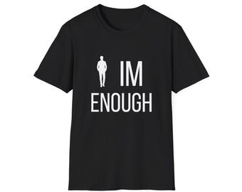 I'M Enough T-Shirt | Minimal Self-Love Typography Shirt
