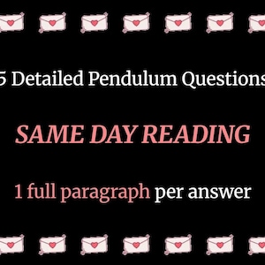 May include: Black background with text: "5 Detailed Pendulum Questions", "SAME DAY READING", and "1 full paragraph per answer". Decorative pink envelopes with hearts are at the top and bottom of the image.