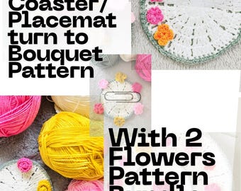 May include: A crochet coaster/placemat with a floral design. The white coaster features pink, orange, and yellow flowers. The image includes yarn in pink and yellow, and the text reads "2 in 1 Coaster/Placemat turn to Bouquet Pattern With 2 Flowers Pattern Bundle."