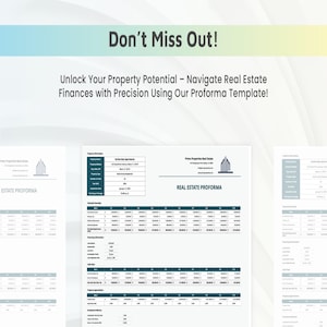 May include: A promotional image with the text "Don't Miss Out!" and "Unlock Your Property Potential - Navigate Real Estate Finances with Precision Using Our Proforma Template!" Several real estate proforma documents are displayed.