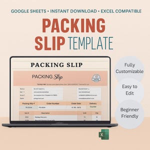May include: A laptop displays a "Packing Slip Template" with the text "Packing Slip" in a stylized font. The screen shows a sample packing slip with fields for order details. Additional text includes "Google Sheets," "Instant Download," and "Excel Compatible."