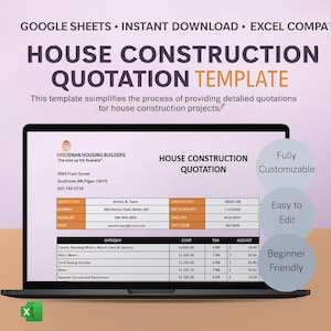 May include: A laptop displays a "House Construction Quotation Template" with a detailed layout. The template is described as fully customizable, easy to edit, and beginner-friendly. The screen shows a table with data and the text "Google Sheets - Instant Download - Excel Compatible".