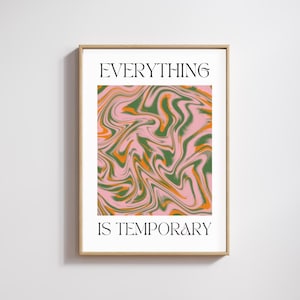 Everything is Temporary Poster, Wall Art, Inspirational, Yoga Gifts, Meditation, Mindful Art, Trophy Eyes