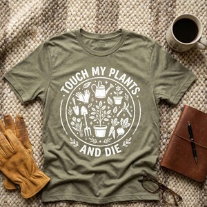 Touch My Plants and Die Planting Shirt, Plant Lover Gift, Garden Tee, Botanical Shirt, Gift for Gardener