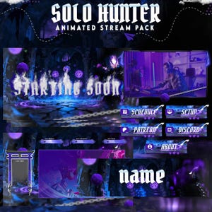 May include: A digital animated stream pack with a dark purple and blue theme. The pack includes animated overlays with text that says "Solo Hunter" and "Starting Soon". There are also panels for schedule, setup, Patreon, Discord, and about.