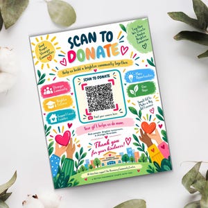 May include: A rectangular flyer titled SCAN TO DONATE with a central QR code, colorful illustrations of hands holding hearts, green foliage, and text including Help us build a brighter community together and Thank you for your kindness.
