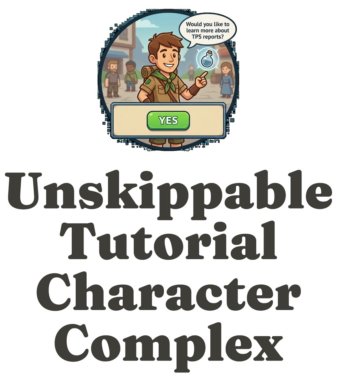 Unskippable Tutorial Character Complex T-shirt | Narrative Disorders ...