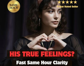 May include: A woman wearing a black top and a brown headband forms a heart shape with her hands. The image includes text that reads "HIS TRUE FEELINGS?" and "Fast Same Hour Clarity". A gold seal says "SAME HOUR" and a banner says "5-Star Rated Seller".