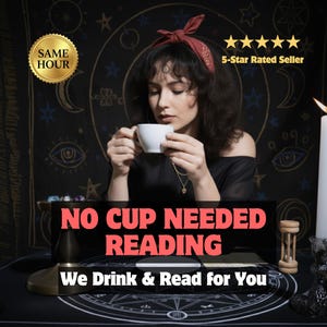 Puede incluir: Una persona sosteniendo una taza de té blanca, con el texto "NO CUP NEEDED READING" y "We Drink & Read for You." La imagen incluye un sello dorado que dice "SAME HOUR" y una pancarta de "5-Star Rated Seller".