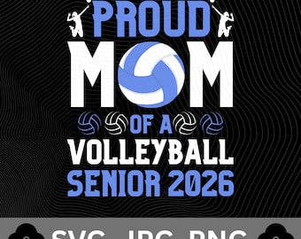 Proud Mom Volleyball Senior 2026 SVG PNG – Instant Download