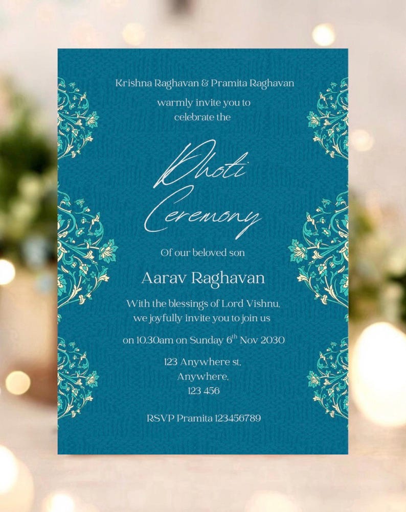 May include: Teal invitation card with ornate teal and white floral corner designs. The card announces a "Photi Ceremony" for Aarav Raghavan, including the date, time, and location. The text is in white script and sans-serif fonts.