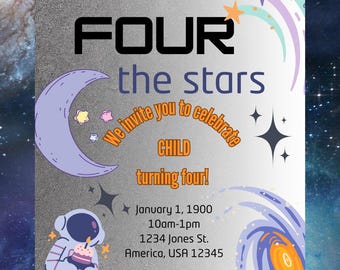May include: A space-themed invitation card. The text says "Reach FOUR the stars" and "We invite you to celebrate CHILD turning four!" An astronaut illustration holds a cake. The background is a galaxy with a crescent moon and stars.