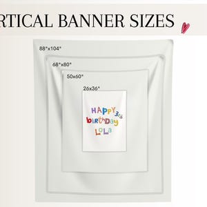 May include: A white vertical banner with the text HAPPY 3rd birthday LOLA in colorful letters. The image displays four nested sizes labeled 26x36 inches, 50x60 inches, 68x80 inches, and 88x104 inches, illustrating the scale of the banner options available.