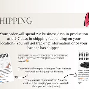 May include: Image with text about shipping details and banner hanging solutions. Includes a pink heart doodle and text: "NEED HELP? WANT TO CREATE SOMETHING MORE CUSTOM? WE'RE JUST A MESSAGE AWAY!" Also shows curtain clip hooks and tapestry hangers.