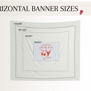 May include: Image showing horizontal banner sizes: 104x88 inches, 80x68 inches, 60x50 inches, and 36x26 inches. The smallest banner displays the text "LAKESIDE with the bride" with a bikini graphic. The text "HORIZONTAL BANNER SIZES" is at the top.