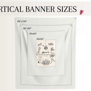 May include: A white banner with the text "VERTICAL BANNER SIZES" and the dimensions 88"x104", 68"x80", 50"x60", and 26"x36". A smaller banner features a black and white illustration with the text "Olivia's BACHELORETTE EST. 2023 - CHICAGO".