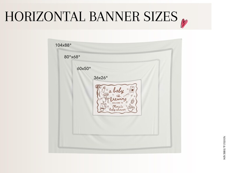 May include: Image showing horizontal banner sizes: 104x88 inches, 80x68 inches, 60x50 inches, and 36x26 inches. The smallest banner has a brown illustration with the text "a baby is brewing, welcome to Mira's baby shower."