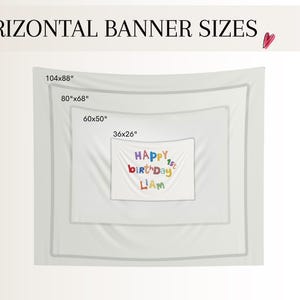 May include: A white horizontal banner with the text HAPPY 1st BIRTHDAY LIAM in multicolored letters. The image displays four nested rectangular outlines representing available sizes: 36x26 inches, 60x50 inches, 80x68 inches, and 104x88 inches.