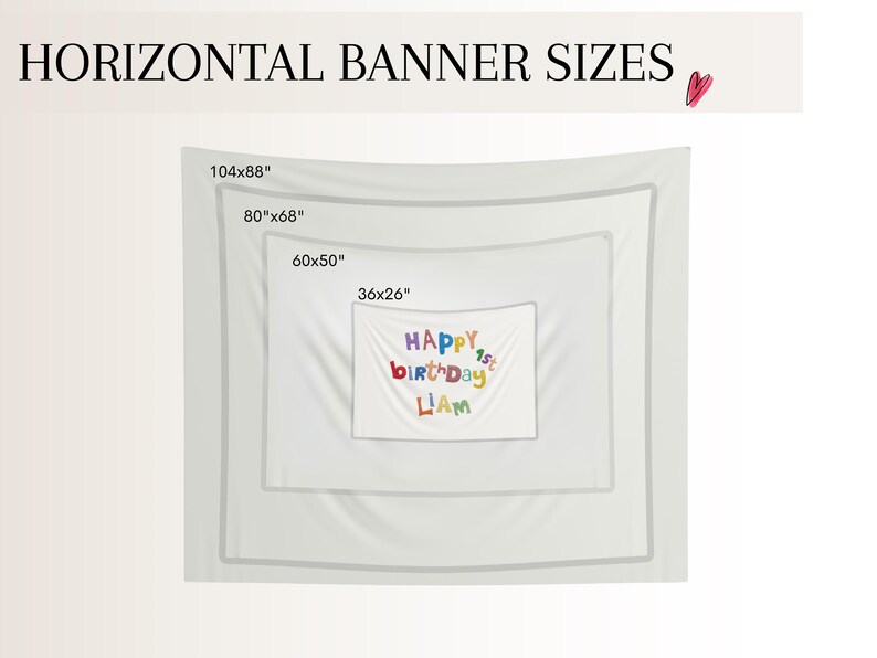 May include: A white horizontal banner with the text HAPPY 1st BIRTHDAY LIAM in multicolored letters. The image displays four nested rectangular outlines representing available sizes: 36x26 inches, 60x50 inches, 80x68 inches, and 104x88 inches.