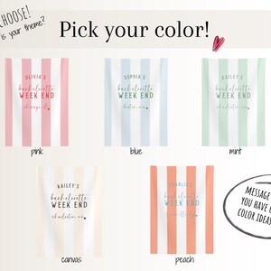 May include: Image shows a selection of striped tote bags in various colors: pink, blue, mint, canvas, and peach. Each bag features text related to a bachelorette weekend. The phrase "Pick your color!" is displayed above the bags.