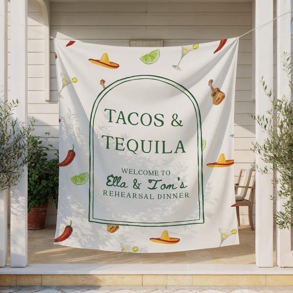 Tacos and Tequila Banner, Custom Party Decoration, Taco Bout Anniversary Rehearsal Birthday Celebration Fabric Photo Backdrop